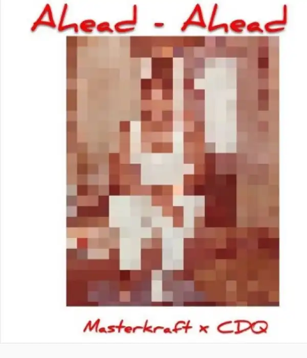 Masterkraft - Ahead Ahead ft CDQ